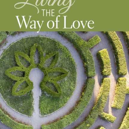 Living the Way of Love: A 40-Day Devotional