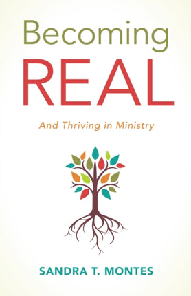 Becoming REAL: And Thriving in Ministry