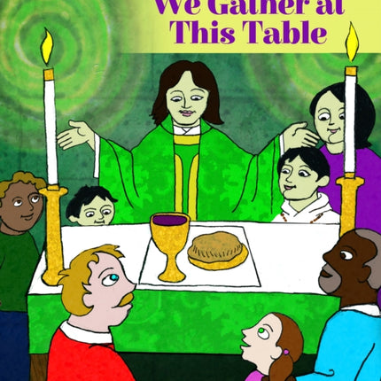 We Gather at This Table