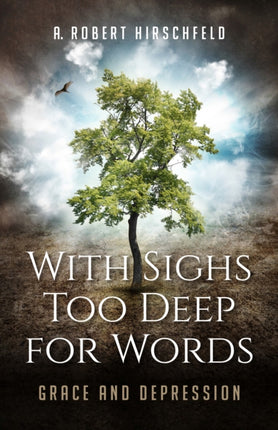 With Sighs Too Deep for Words: Grace and