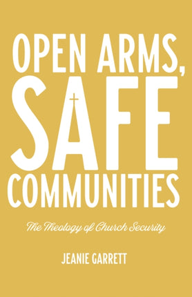 Open Arms, Safe Communities: The Theology of