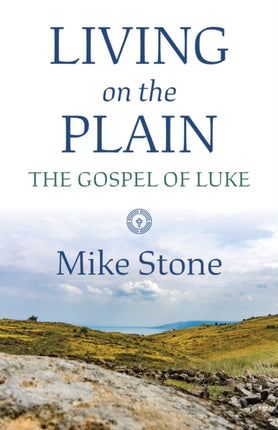Living on the Plain: The Gospel of Luke