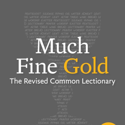 Much Fine Gold: The Revised Common Lectionary