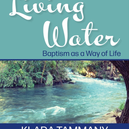 Living Water: 2nd Edition