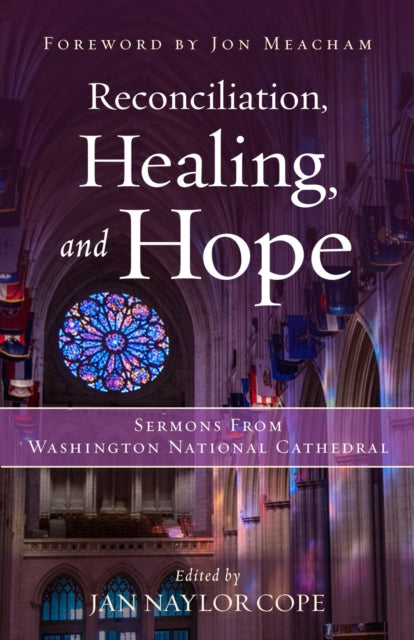 Reconciliation, Healing, and Hope: Sermons from