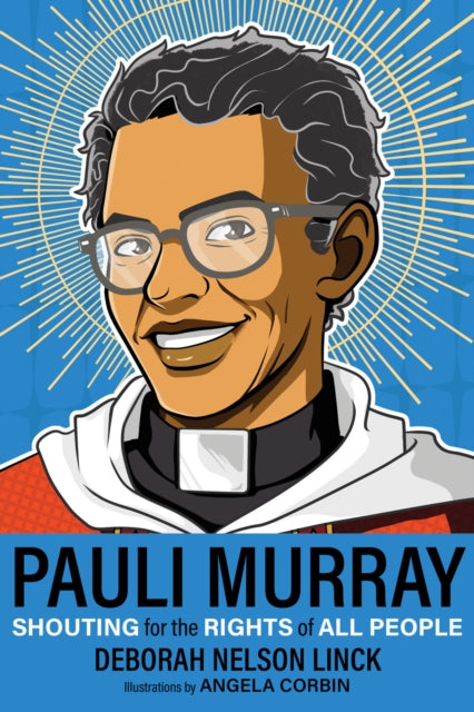 Pauli Murray: Shouting for the Rights of All