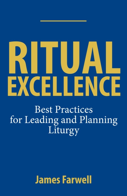 Ritual Excellence: Best Practices for Leading and