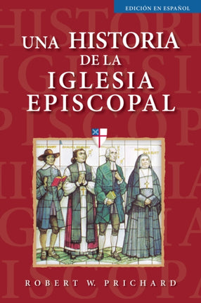 Una historia de la Iglesia Episcopal: Edición en