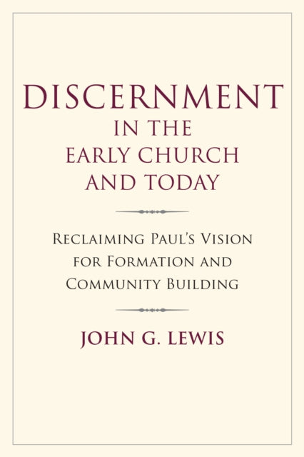 Discernment in the Early Church and Today