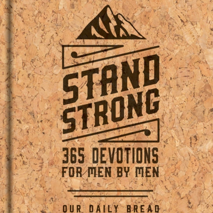 Stand Strong: 365 Devotions for Men by Men: