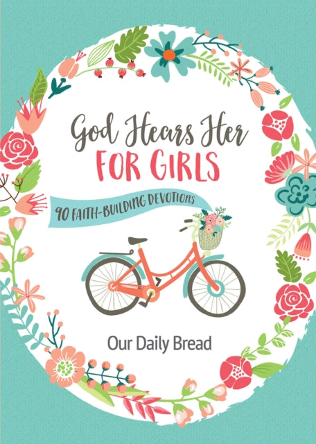 God Hears Her for Girls: 90 Faith-Building