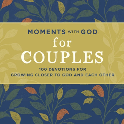 Moments with God for Couples: 100 Devotions for