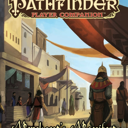 Pathfinder Player Companion: Merchant’s Manifest