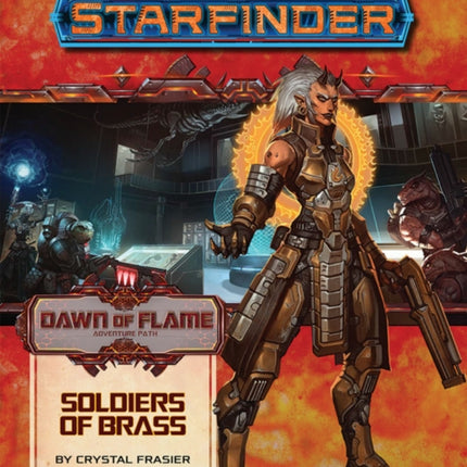 Starfinder Adventure Path: Soldiers of Brass