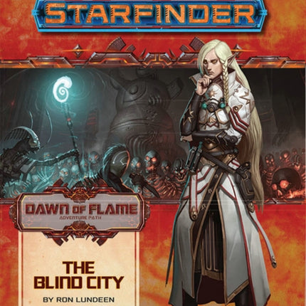 Starfinder Adventure Path: The Blind City (Dawn of Flame 4 of 6)