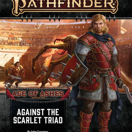 Pathfinder Adventure Path: Against the Scarlet Triad (Age of Ashes 5 of 6) [P2]