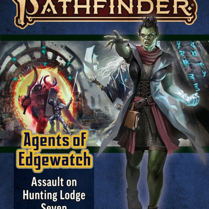 Pathfinder Adventure Path: Assault on Hunting Lodge Seven (Agents of Edgewatch 4 of 6) (P2)