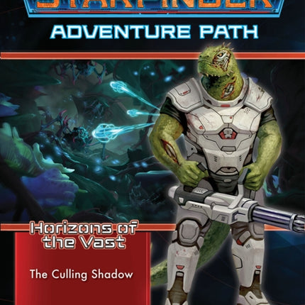 Starfinder Adventure Path: The Culling Shadow (Horizons of the Vast 6 of 6)