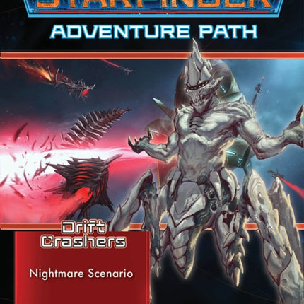 Starfinder Adventure Path: Nightmare Scenario (Drift Crashers 2 of 3)