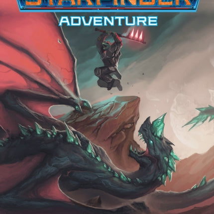 Starfinder Adventure: To Defy the Dragon