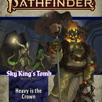 Pathfinder Adventure Path: Heavy is the Crown (Sky King’s Tomb 3 of 3) (P2)