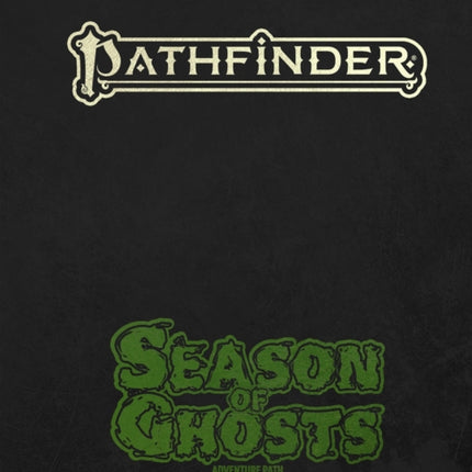Pathfinder Season of Ghosts Adventure Path Special Edition P2