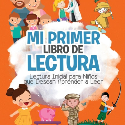 Mi Primer Libro de Lectura: Lectura Inicial para Niños que Desean Aprender a Leer
