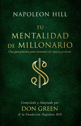 Tu Mentalidad de Millonario (Your Millionaire Mindset): Una Guía Practice Para Aumentar Tu Rígueza Personal (a Practical Guide to Increase Your Person