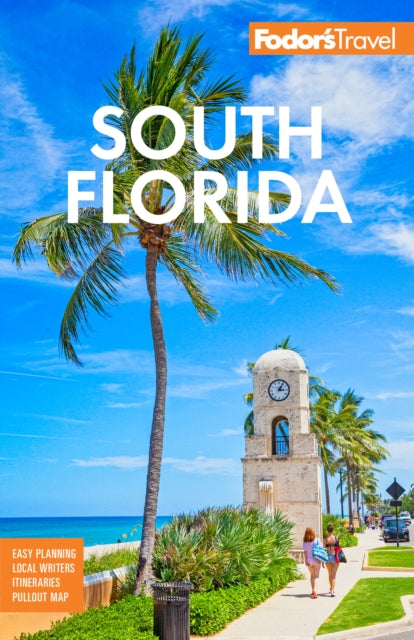 Fodor's South Florida: with Miami, Fort Lauderdale & the Keys