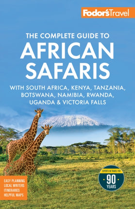 Fodors The Complete Guide to African Safaris