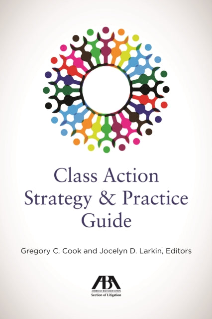 Class Action Strategy & Practice Guide