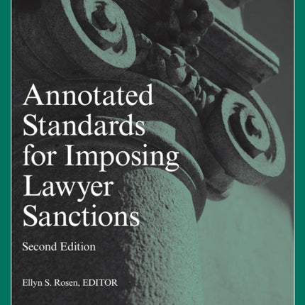 Annotated Standards for Imposing Lawyer Sanctions