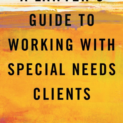 A Lawyer's Guide to Working with Special Needs Clients