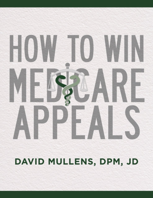 How To Win Medicare Appeals