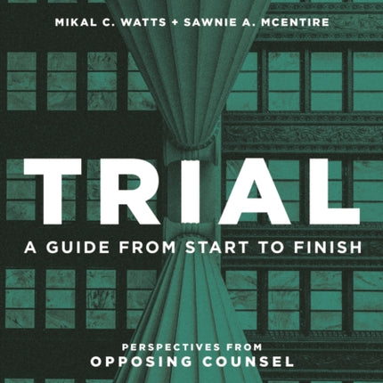 Trial: A Guide from Start to Finish