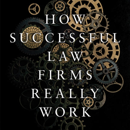 How Successful Law Firms Really Work