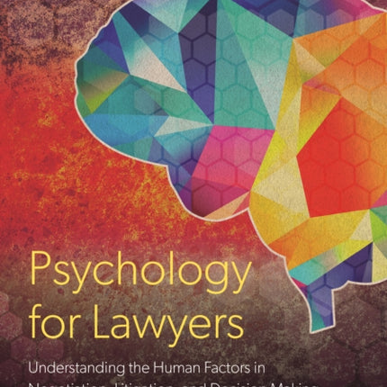 Psychology for Lawyers: Understanding the Human