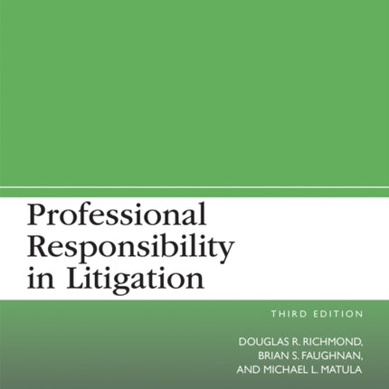 Professional Responsibility in Litigation, Third