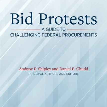 Bid Protests: A Guide to Challenging Federal Procurements