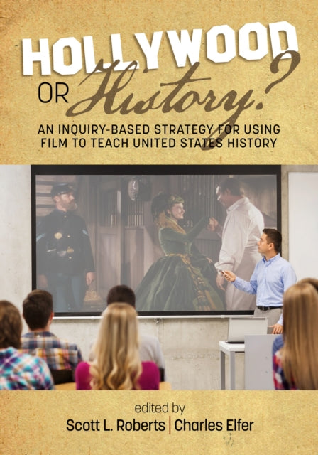 Hollywood or History?: An Inquiry-Based Strategy