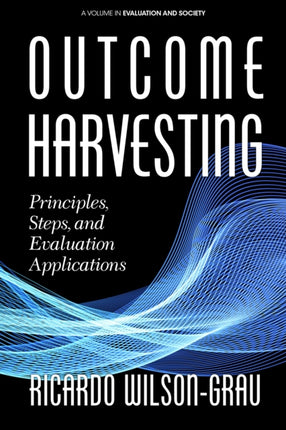 Outcome Harvesting: Principles, Steps, and