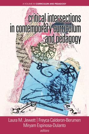 Critical Intersections In Contemporary Curriculum