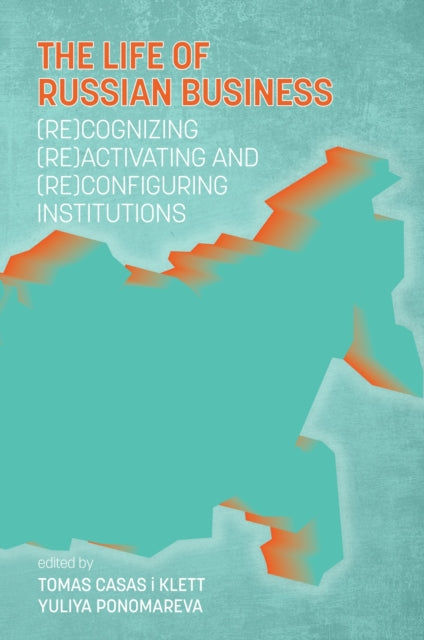 The Life of Russian Business: (Re)cognizing,