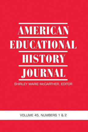 American Educational History Journal Vol 45 Num 1