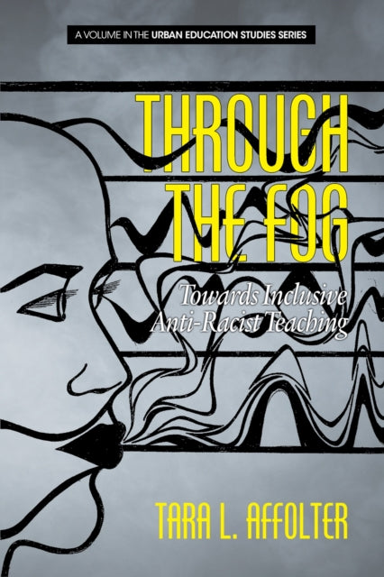 Through the Fog: Towards Inclusive Anti-Racist