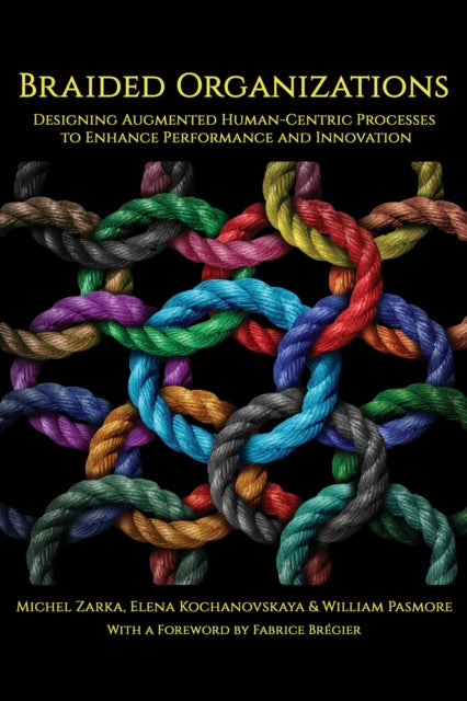 Braided Organizations: Designing Augmented