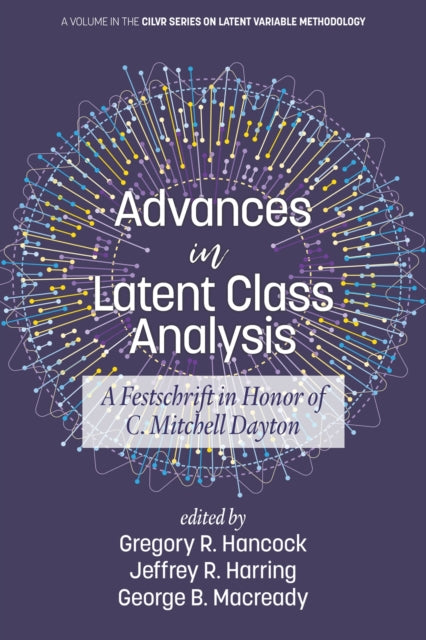 Advances in Latent Class Analysis: A Festschrift
