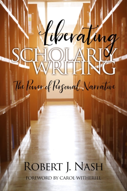 Liberating Scholarly Writing: The Power of