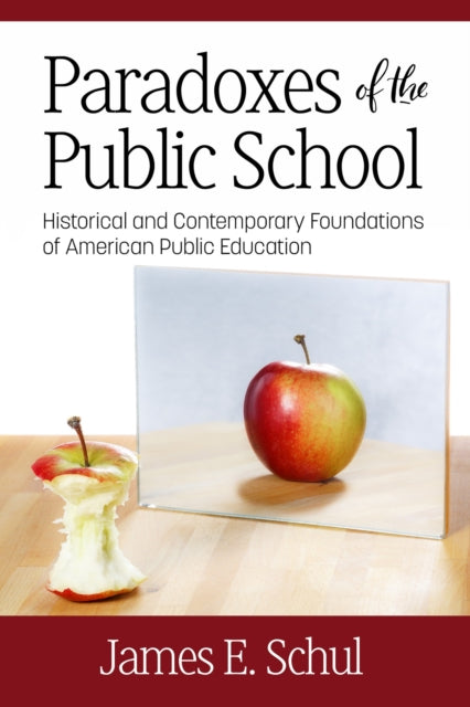 Paradoxes of the Public School: Historical and