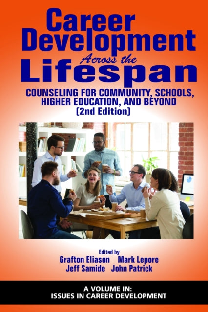 Career Development Across the Lifespan: Counseling for Community, Schools, Higher Education, and Beyond